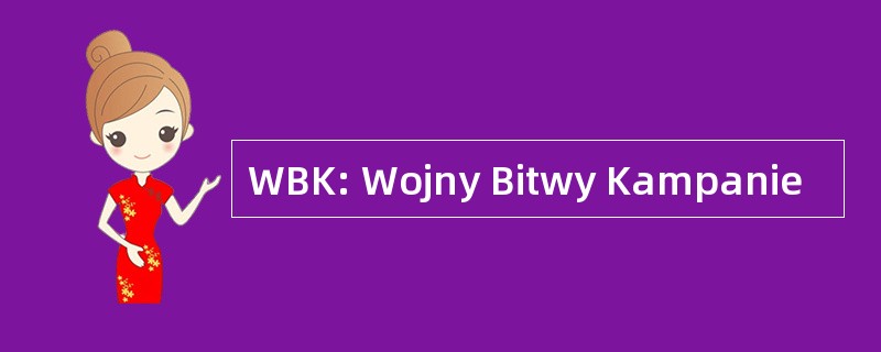 WBK: Wojny Bitwy Kampanie