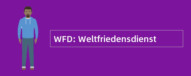 WFD: Weltfriedensdienst