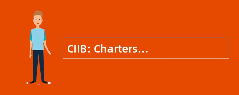 CIIB: Charterstar 保险国际经纪有限公司