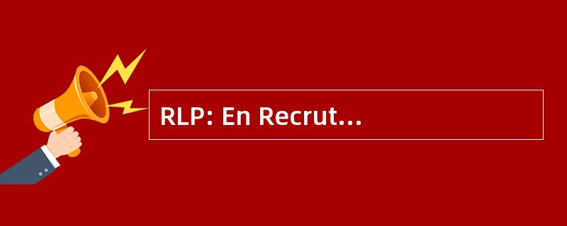 RLP: En Recrutement 德领导人政治