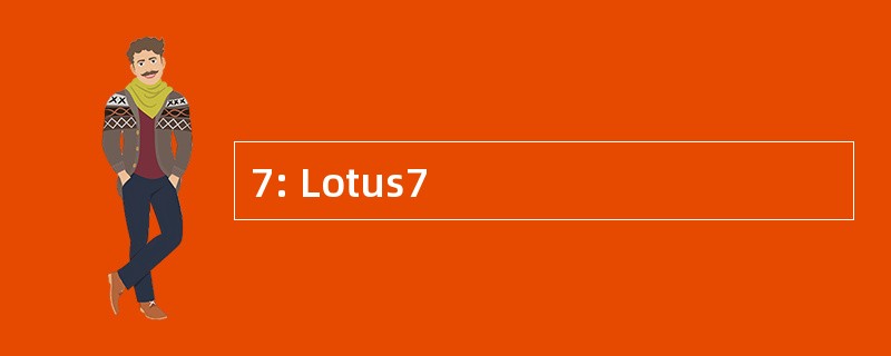 7: Lotus7