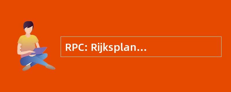 RPC: Rijksplanologische Commissie