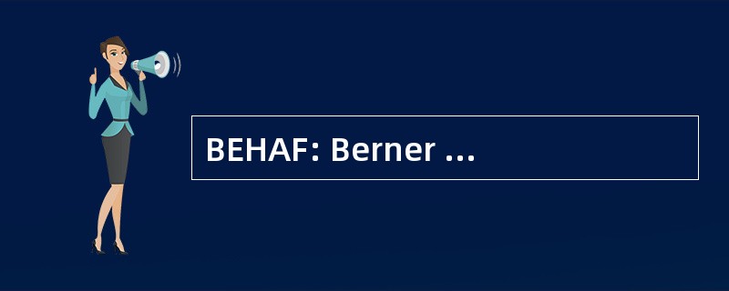 BEHAF: Berner 紧急医疗援助基金