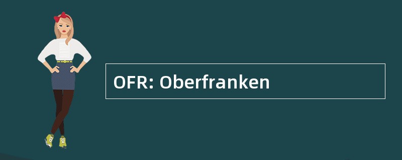 OFR: Oberfranken