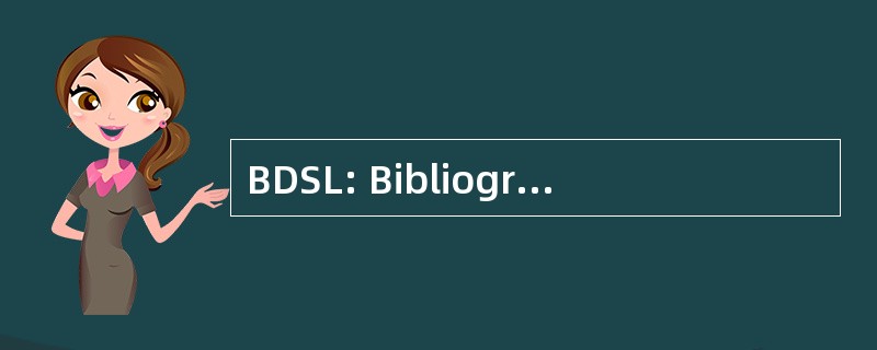 BDSL: Bibliographie der 赢得说 und Literaturwissenschaft