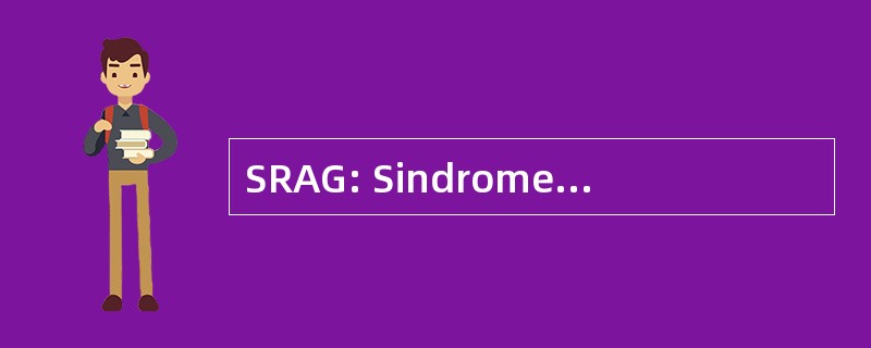 SRAG: Sindrome Respiratorio Agudo y 坟墓