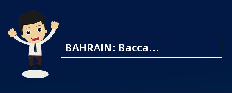 BAHRAIN: Baccalaureus Artium