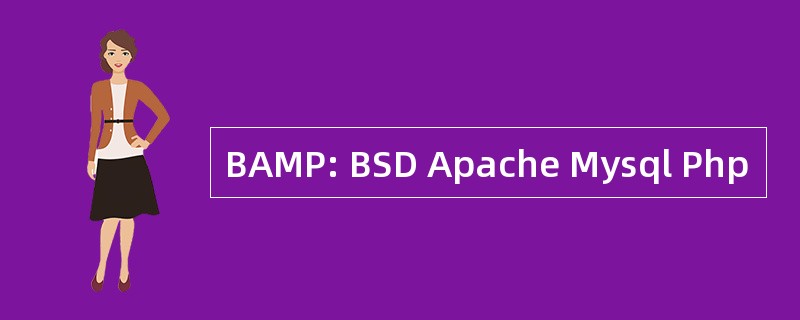 BAMP: BSD Apache Mysql Php