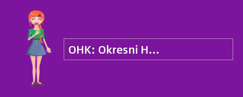 OHK: Okresni Hospodarska Komora