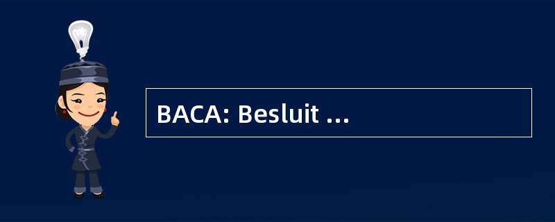 BACA: Besluit Aanwijzing 剂 Afvalstoffen