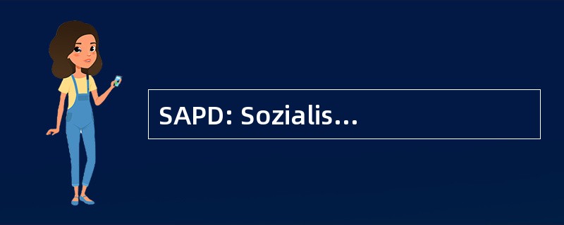 SAPD: Sozialistiche Arbeiterpartei Deutschlands