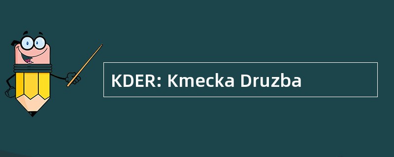 KDER: Kmecka Druzba