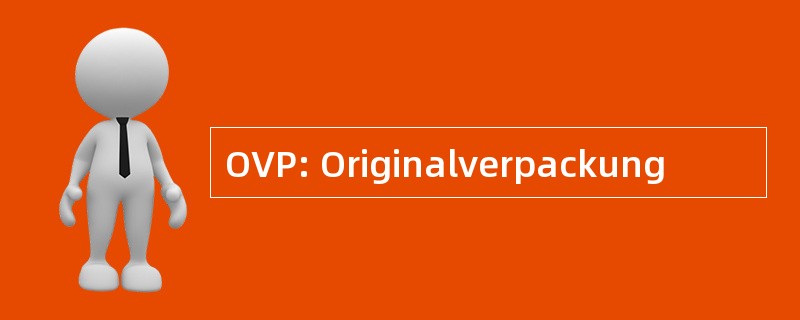 OVP: Originalverpackung