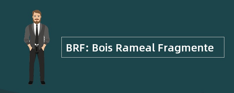 BRF: Bois Rameal Fragmente