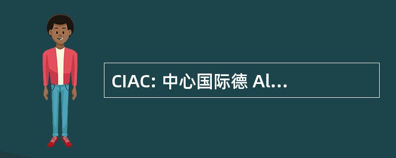 CIAC: 中心国际德 Alta Capacitacion