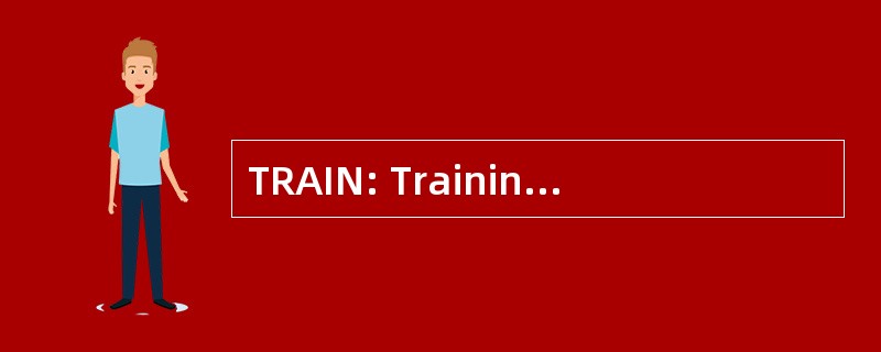 TRAIN: TrainingFinder 实时合作伙伴集成的网络