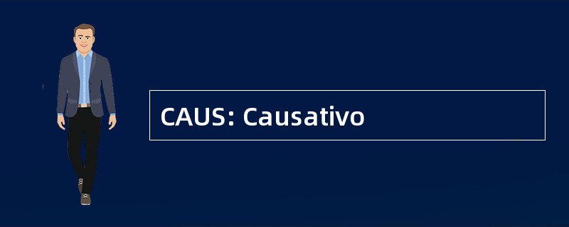 CAUS: Causativo