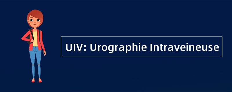 UIV: Urographie Intraveineuse