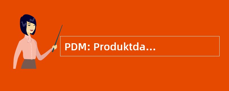 PDM: Produktdatenmanagement