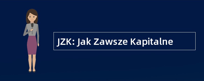 JZK: Jak Zawsze Kapitalne