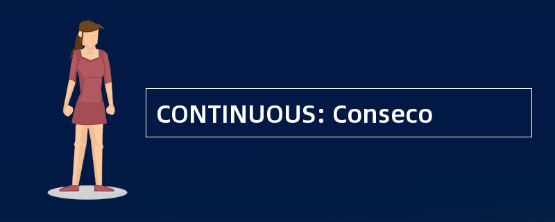 CONTINUOUS: Conseco