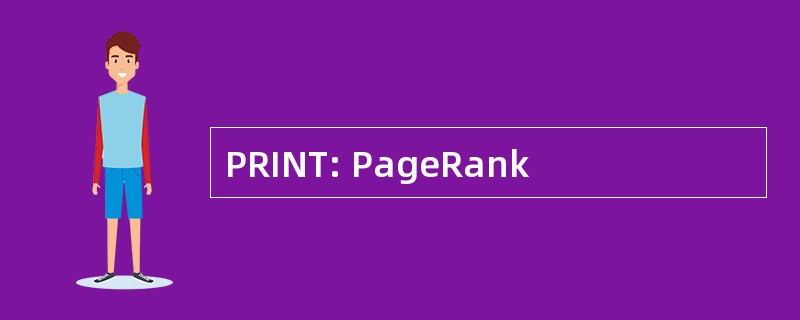 PRINT: PageRank