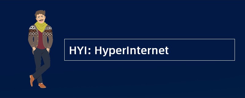 HYI: HyperInternet