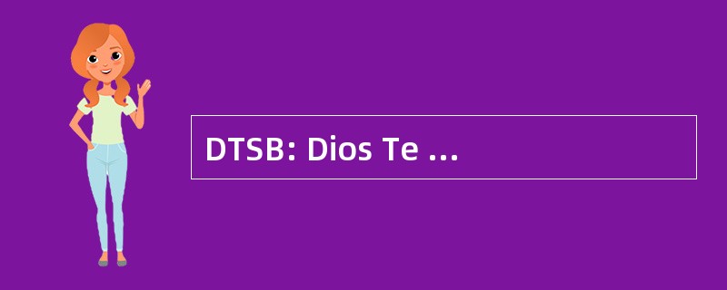 DTSB: Dios Te Siga Bendiciendo