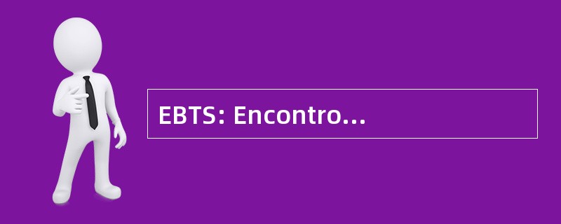 EBTS: Encontro 巴西德睾丸德软件