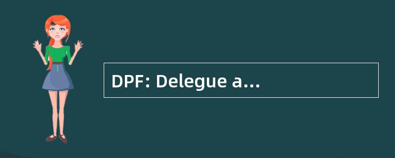 DPF: Delegue aux 履行 Familiales