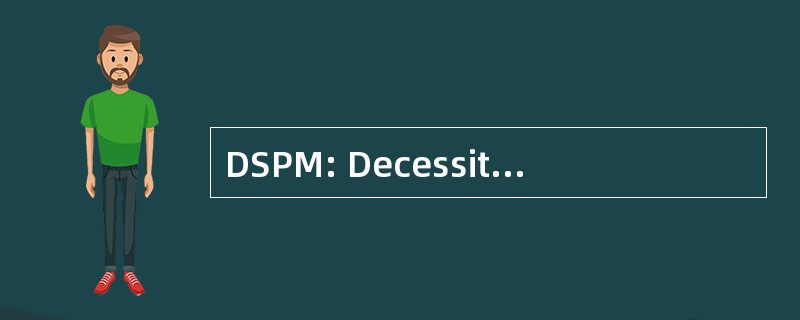 DSPM: Decessit 正弦无产者 Mascula