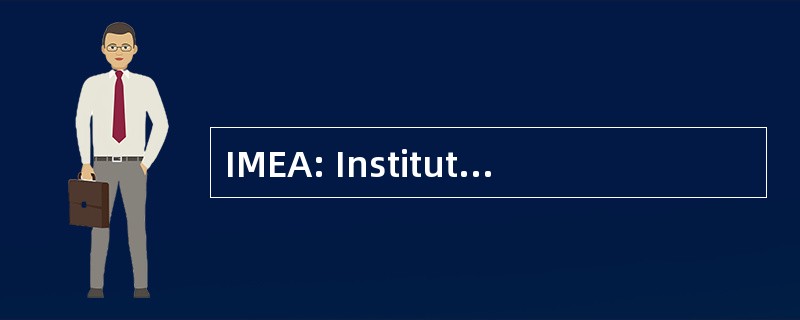 IMEA: Institut de 药 et d&#039;Epidemiologie 协会