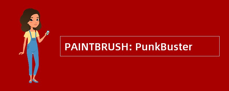 PAINTBRUSH: PunkBuster