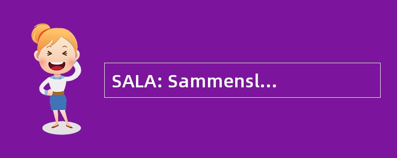 SALA: Sammenslutningen 自动对焦 Landbrugets Arbejdsgiverforeninger