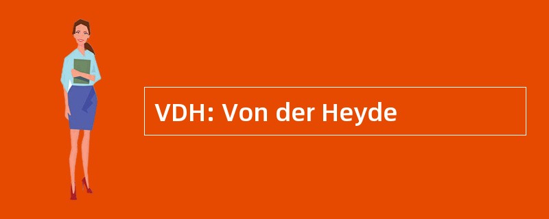 VDH: Von der Heyde