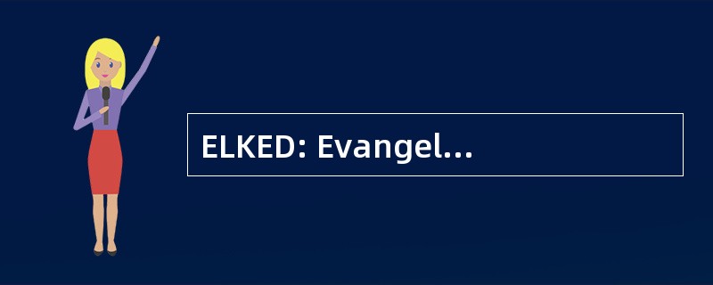 ELKED: Evangeliese Lutherse 柯克