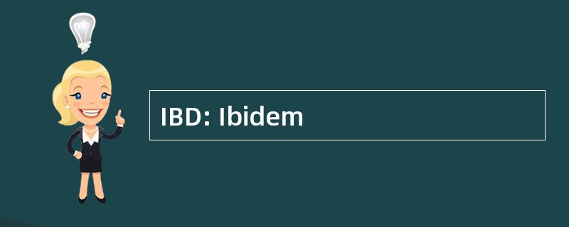 IBD: Ibidem