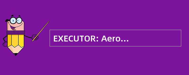 EXECUTOR: Aerolineas 圣多明各，SA-多米尼加共和国