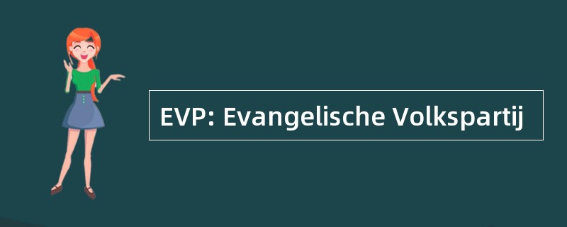 EVP: Evangelische Volkspartij