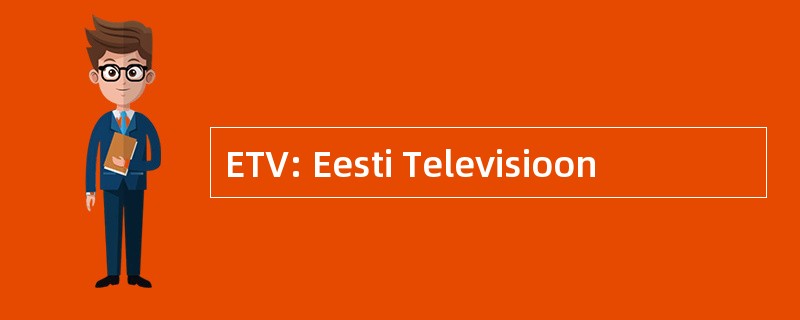 ETV: Eesti Televisioon