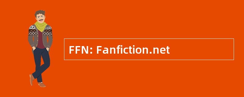 FFN: Fanfiction.net