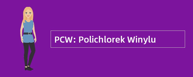 PCW: Polichlorek Winylu