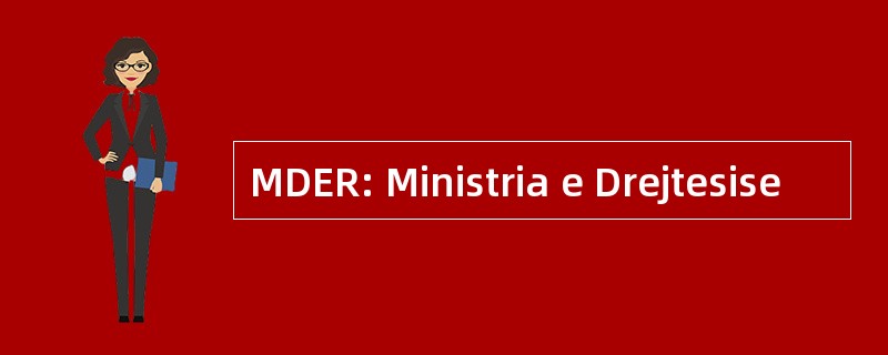 MDER: Ministria e Drejtesise