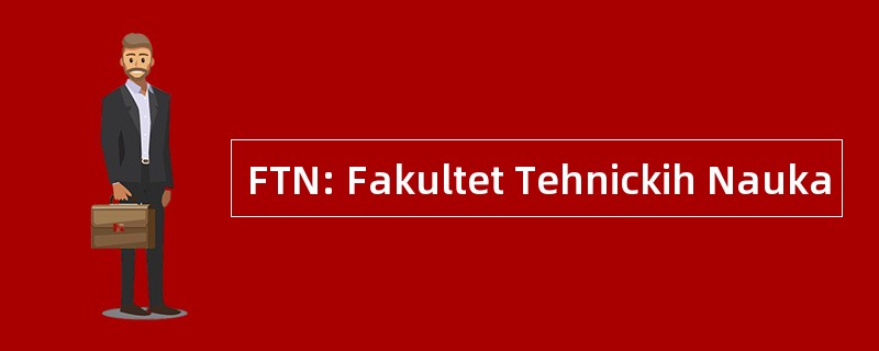 FTN: Fakultet Tehnickih Nauka