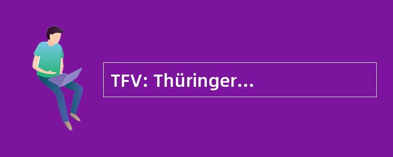 TFV: Thüringer Fußball 羽毛球协会