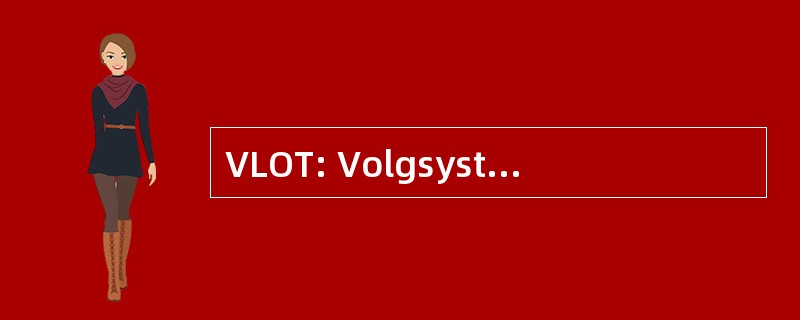 VLOT: Volgsysteem 啤酒 Onderwijs Taalvaardigheid