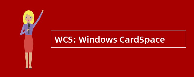 WCS: Windows CardSpace