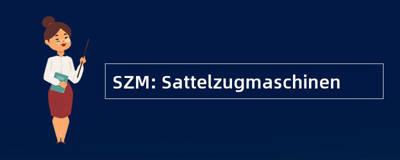 SZM: Sattelzugmaschinen