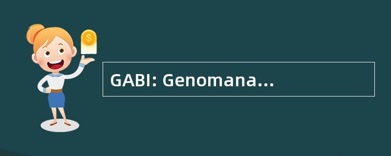 GABI: Genomanalyse Im Biologischen 系统 Pflanze