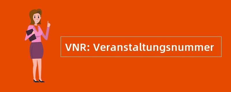 VNR: Veranstaltungsnummer